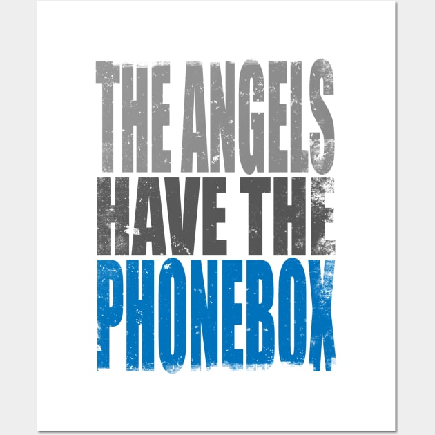 The Angels have the PhoneBox Wall Art by stateements